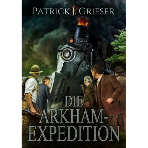 Patrick J. Grieser - Die Arkham-Expedition