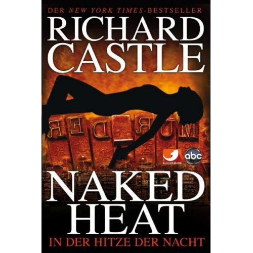 Richard Castle - Naked Heat - In der Hitze der Nacht / Nikki Heat Band 2