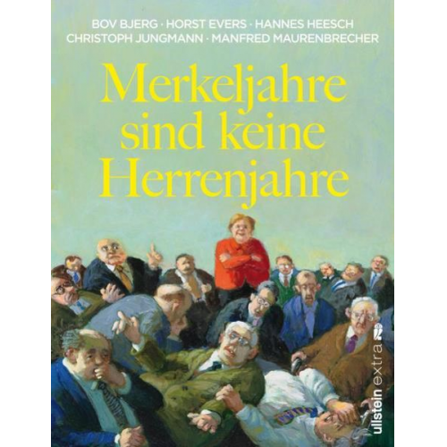 Bov Bjerg Horst Evers Manfred Maurenbrecher Christoph Jungmann Hannes Heesch - Merkeljahre sind keine Herrenjahre