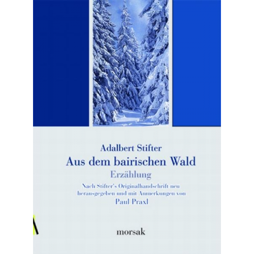 Adalbert Stifter - Aus dem bairischen Walde - Erzählung