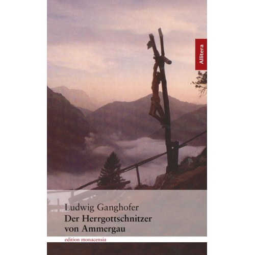 Ludwig Ganghofer - Der Herrgottschnitzer von Oberammergau