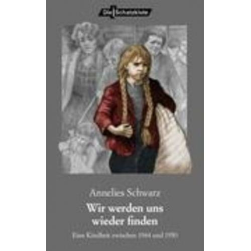 Annelies Schwarz - Wir werden uns wieder finden