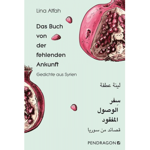 Lina Atfah - Das Buch von der fehlenden Ankunft