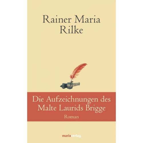 Rainer Maria Rilke - Die Aufzeichnungen des Malte Laurids Brigge