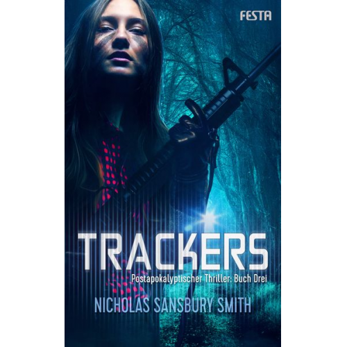 Nicholas Sansbury Smith - Trackers: Buch 3