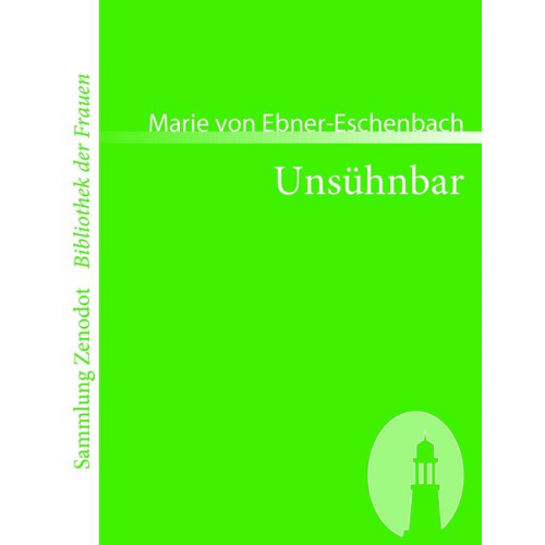 Marie von Ebner-Eschenbach - Unsühnbar