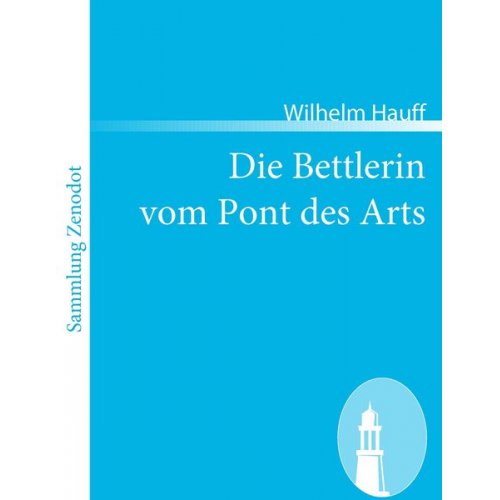 Wilhelm Hauff - Die Bettlerin vom Pont des Arts