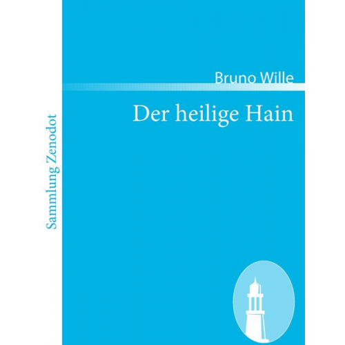 Bruno Wille - Der heilige Hain