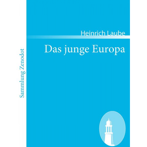 Heinrich Laube - Das junge Europa