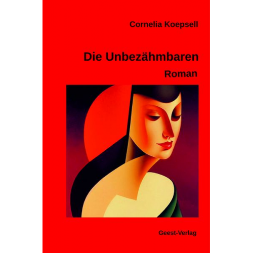 Cornelia Koepsell - Die Unbezähmbaren