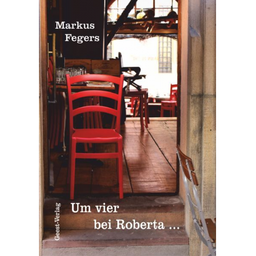 Markus Fegers - Um vier bei Roberta ...