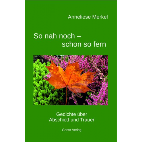 Anneliese Merkel - So nah noch - schon so fern