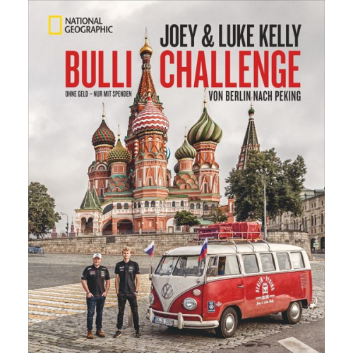 Joey Kelly Luke Kelly Ralf Hermersdorfer - Bulli Challenge – Von Berlin nach Peking