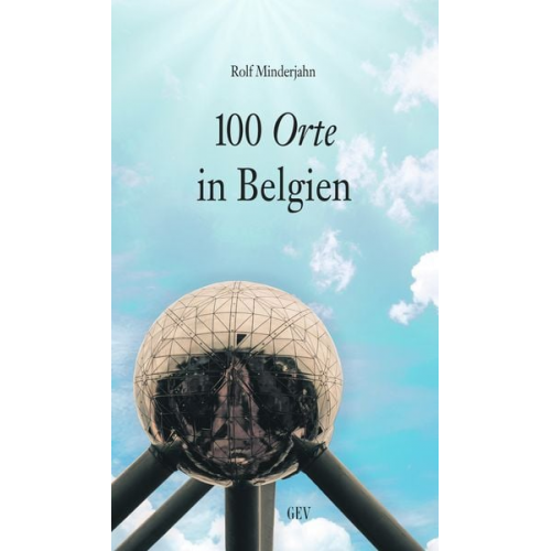Rolf Minderjahn - 100 Orte in Belgien