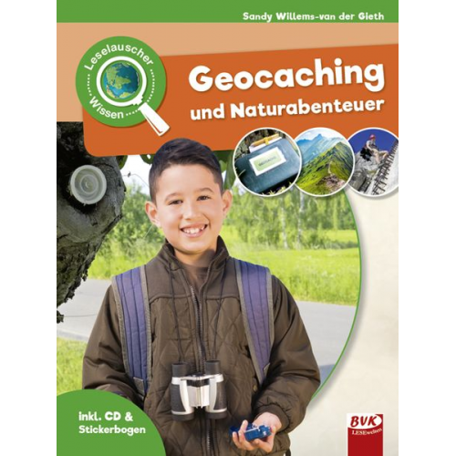 Sandy Willems-van der Gieth - Leselauscher Wissen: Geocaching und Naturabenteuer (inkl. CD)