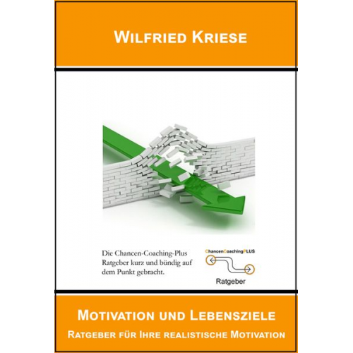 Kriese Wilfried - Motivation und Lebensziele