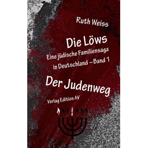 Ruth Weiss - Die Löws: Der Judenweg