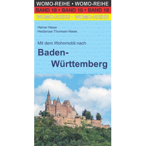 Heiner Newe Heiderose Thomsen-Newe - Mit dem Wohnmobil nach Baden-Württemberg