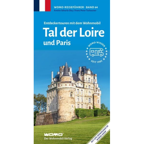Anette Scharla-Dey Franz Peter Tschauner - Entdeckertouren mit dem Wohnmobil Tal der Loire