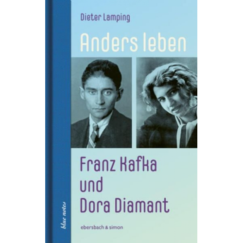 Dieter Lamping - Anders leben - Franz Kafka und Dora Diamant