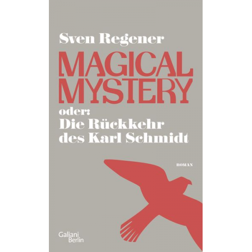 Sven Regener - Magical Mystery oder: Die Rückkehr des Karl Schmidt