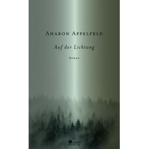 Aharon Appelfeld - Auf der Lichtung