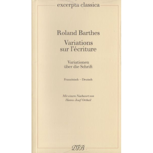 Roland Barthes - Variations sur l'écriture – Variationen über die Schrift