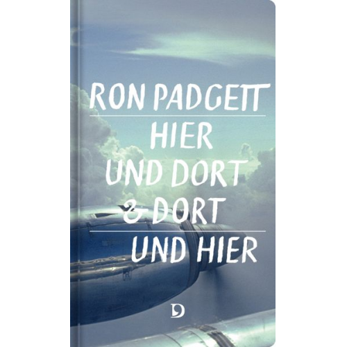 Ron Padgett - Hier und dort & dort und hier