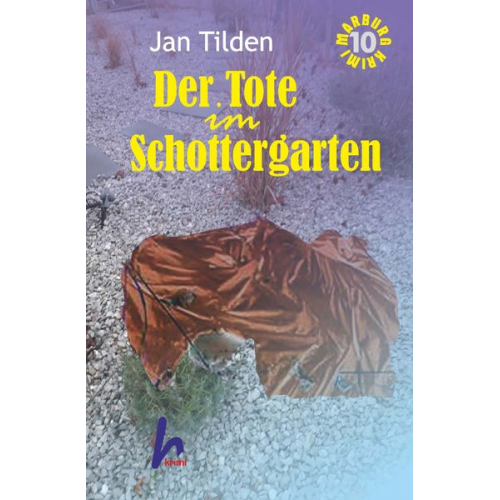 Jan Tilden - Der Tote im Schottergarten