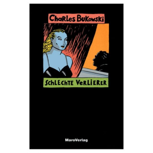 Charles Bukowski - Schlechte Verlierer