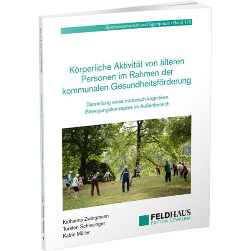 Katharina Zwingmann Torsten Schlesinger Katrin Müller - Körperliche Aktivität von älteren Personen im Rahmen der kommunalen Gesundheitsförderung