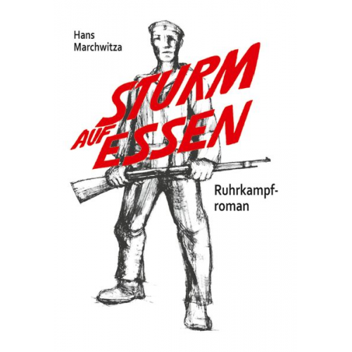 Hans Marchwitza - Sturm auf Essen