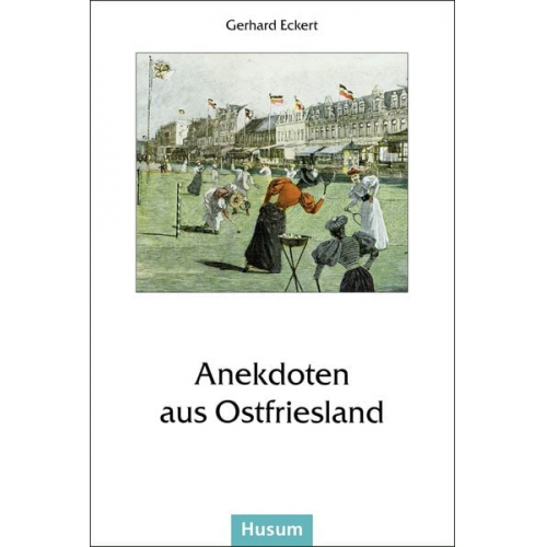 Gerhard Eckert - Anekdoten aus Ostfriesland