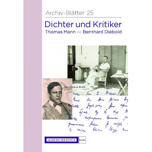 Thomas Mann Bernhard Diebold - Dichter und Kritiker. Thomas Mann und Bernhard Diebold