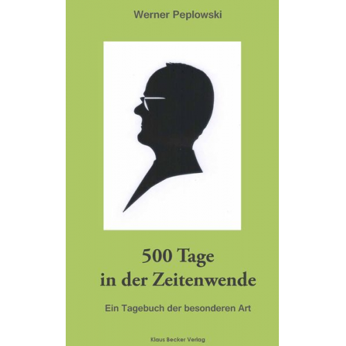 Werner Peplowski - 500 Tage in der Zeitenwende