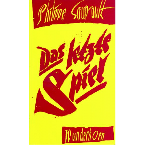 Philippe Soupault - Das letzte Spiel