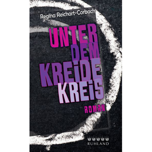 Regina Reichart-Corbach - Unter dem Kreidekreis