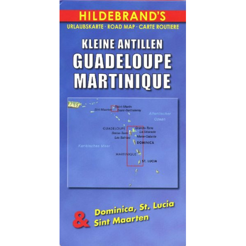 Kleine Antillen / Guadeloupe / Martinique. Hildebrand's Urlaubskarte