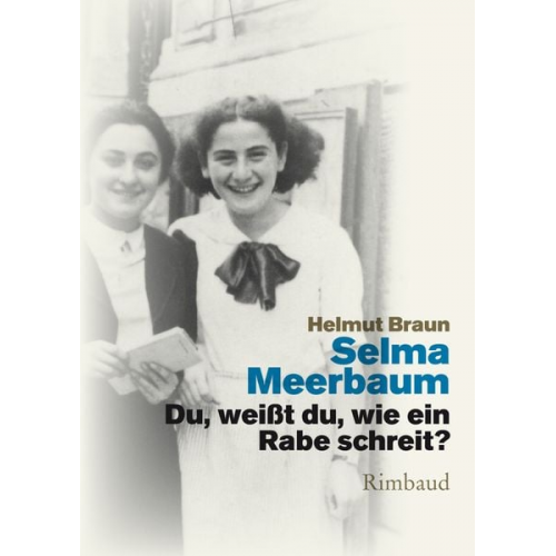 Selma Meerbaum-Eisinger Selma Meerbaum - Du, weißt du, wie ein Rabe schreit?