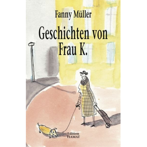 Fanny Müller - Geschichten von Frau K.