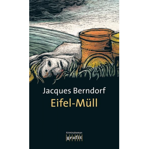 Jacques Berndorf - Eifel-Müll / Eifel Krimis Bd. 13