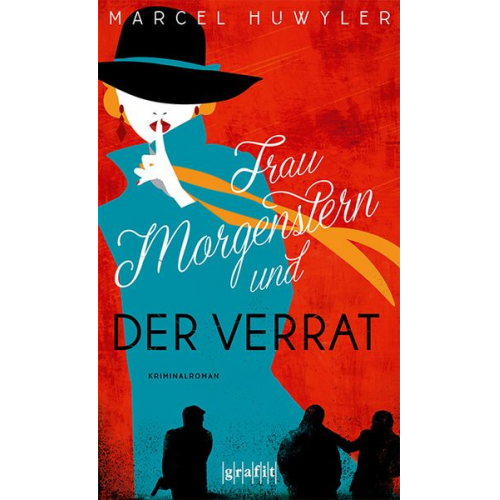 Marcel Huwyler - Frau Morgenstern und der Verrat