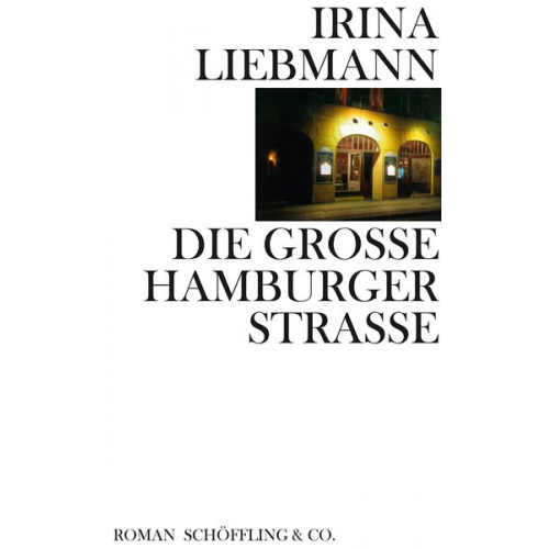 Irina Liebmann - Die Große Hamburger Straße