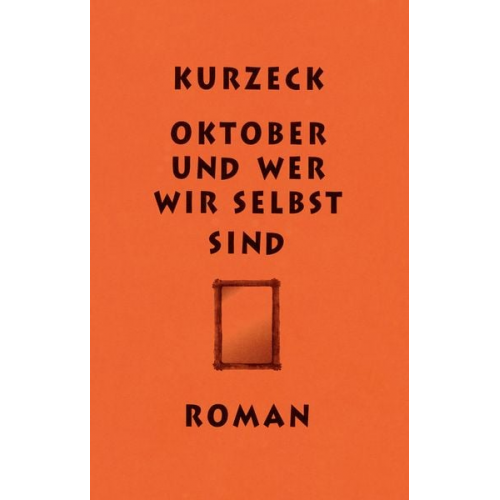 Peter Kurzeck - Oktober und wer wir selbst sind