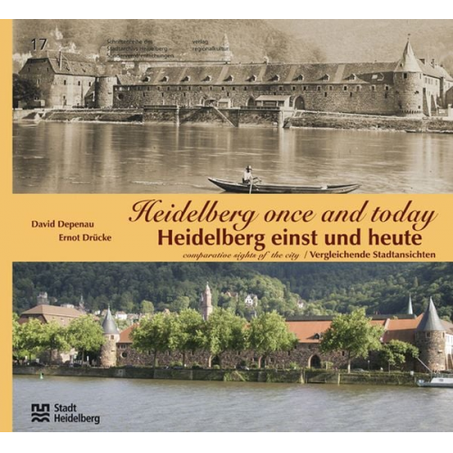 David Depenau - Heidelberg einst und heute /Heidelberg Once and Today