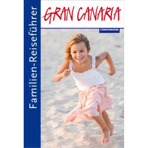 Gottfried Aigner - Familien-Reiseführer Gran Canaria
