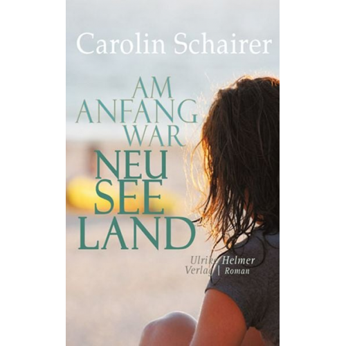 Carolin Schairer - Am Anfang war Neuseeland