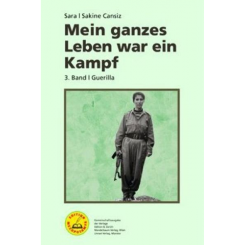 Sakine Cansiz - Mein ganzes Leben war ein Kampf – Bd. 3