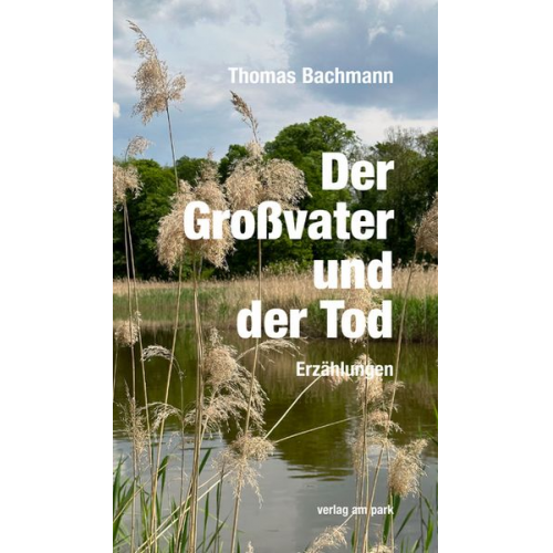 Thomas Bachmann - Der Großvater und der Tod