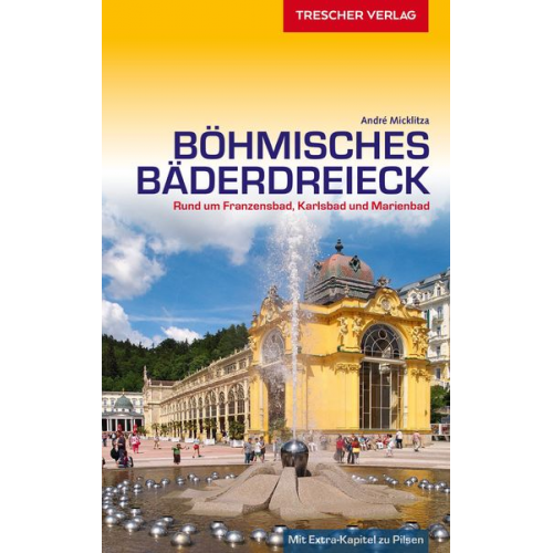 André Micklitza - TRESCHER Reiseführer Böhmisches Bäderdreieck